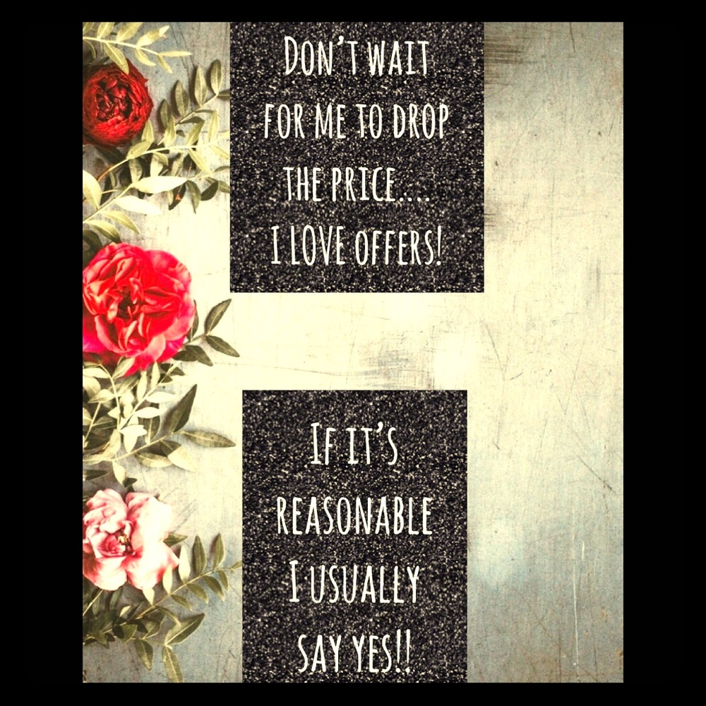 MOST REASONABLE OFFERS WILL BE ACCEPTED!!!